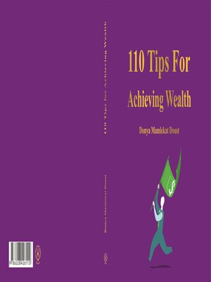 cover image of 110 Tips For Achieving Wealth